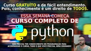 Curso de PYTHON COMPLETO - do ZERO ao INFINITO... E ALEM
