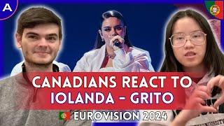 CANADIANS REACT: iolanda - Grito (Portugal Eurovision 2024) | AMESC