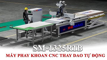 Máy cnc nesting SM-1325R1B I  Máy phay khoan cnc router #semac