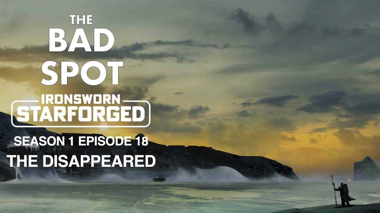 The Disappeared | Ironsworn: Starforged | Solo RPG | S01E18
