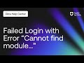 Failed Login with Error "Cannot find module..." | Auth0 by Okta Support