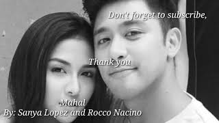 MAHAL • By: Sanya Lopez and Rocco Nacino • 🎶 Lyrics 🎶