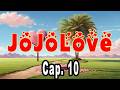 JoJoLove (FANMADE de Jojo's) (Cap. 10)