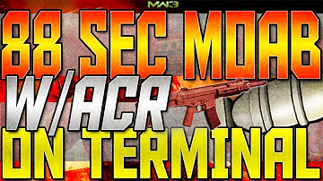 MW3: *INSANE* 88 SEC MOAB on Terminal w/ACR I WGBM Eternal