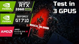 Back 4 Blood PC RTX 2060 Super - RX VEGA 8 - GT 710