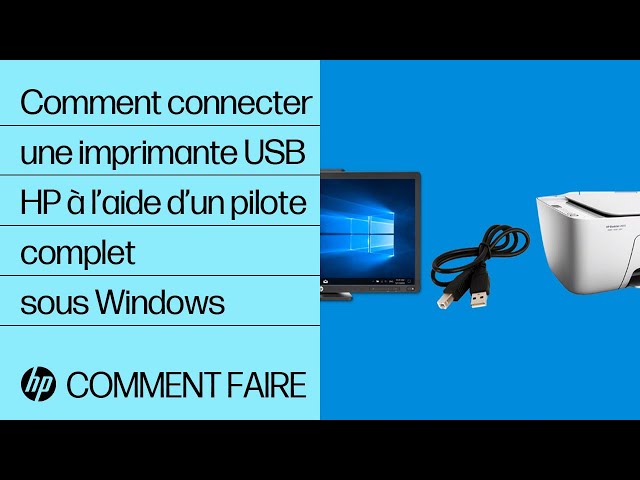 Comment connecter une imprimante USB HP à l'aide d'un pilote