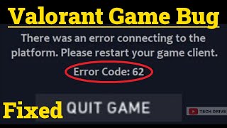 Fix Valorant Error Code: 62 "There Was An Error Connection To The Platform"(solved)
