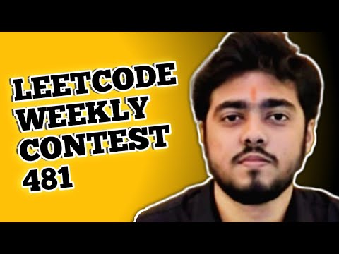 LEETCODE WEEKLY CONTEST 481 (Target - 2.5k subs) - YouTube