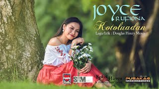 JOYCE RUFIONA - Kotoluadan (Video Lirik)