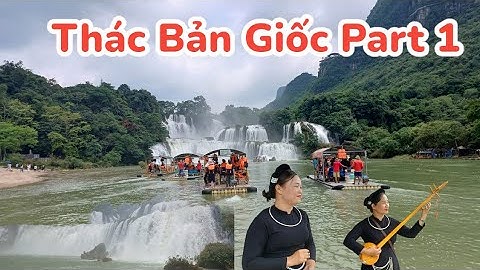 Sự thật Thác nước giữa biên giới  Việt Trung- Tuyệt tác thiên nhiên [ Giáo Sư tung tăng]