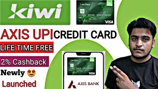 kiwi Axis Bank Credit Card Apply ? Life Time Free Rupay Upi Credit Card , क्या है कीवी क्रेडिट कार्ड