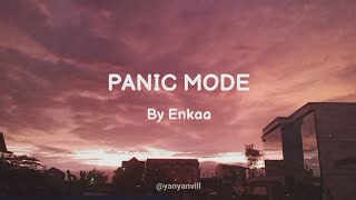 Enkaa - Panic Mode (Lyrics)