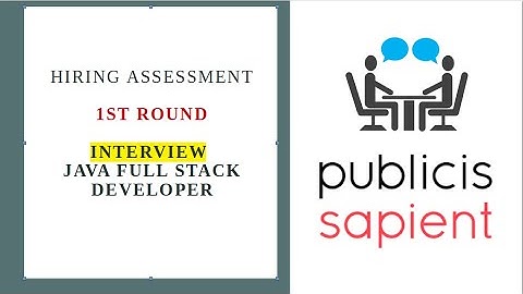Publicis Sapient  | Hiring Assessment | 1st Round | Interview |  JAVA Full Stack Developer Profile