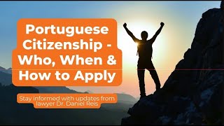 Portuguese Citizenship – Who, When and How to Apply