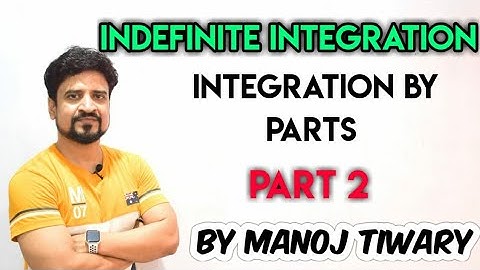 integration by parts lecture 2 | Class 12 | Manoj Tiwary