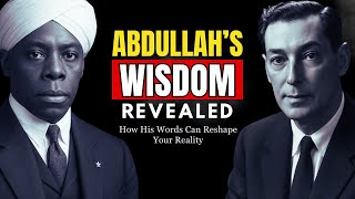 Abdullah’s Forgotten Wisdom: How His Teachings Can Transform Your Reality | Neville Goddard