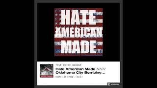 Hate American Made /// 6 Part Series