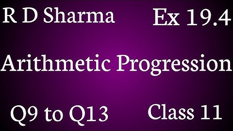 R D Sharma  Arithmetic Progression  Class 11 Ex 19.4  Q9 to Q13