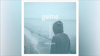 Sefa Yasin - Gelme Resimi