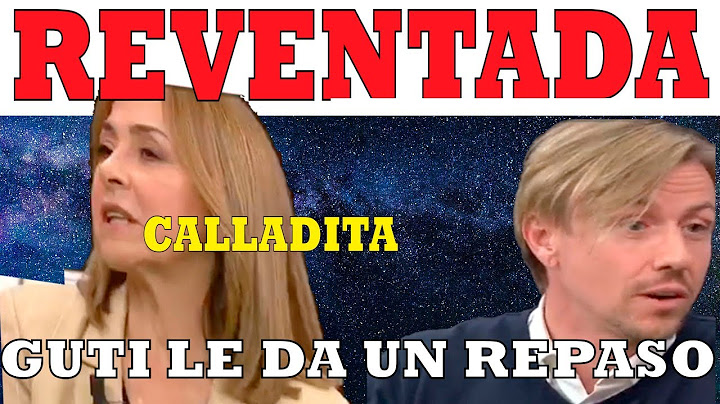 GUTI DA UN REPASO a Carme Barceló. REVENTADA, calladita, tápate un poco, Varguenza , cinismo