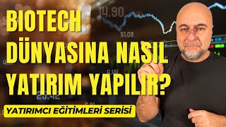 Biyoteknoloji Dünyasına Nasıl Yatırım Yapılır?