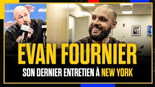 LE DERNIER MATCH D'EVAN FOURNIER AUX KNICKS : INTERVIEW ET COULISSES