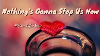 Nothing's Gonna Stop Us Now - Starship (Johann Mendoza Cover) Lyrics