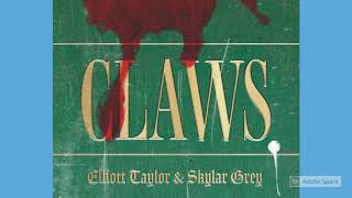 Elliott Taylor & Skylar Grey - Claws