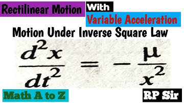 Rectilinear motion of a particle Under inverse square law.