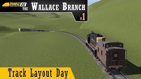 Trainz 2022 - Wallace Branch - Ep 1 - Track Layout