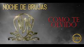 NOCHE DE BRUJAS COMO TE OLVIDO VIDEO MUSIC