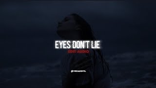 eyes don't lie- izabel larosa [edit audio]