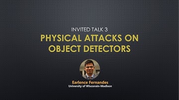 Invited Talk 3: Earlence Fernandes - Physical Attacks on Object Detectors