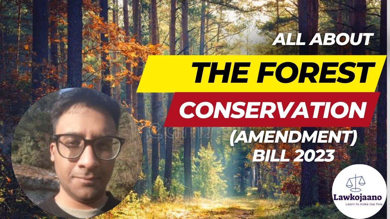 Overview of the Forest (Conservation) Amendment Bill, 2023