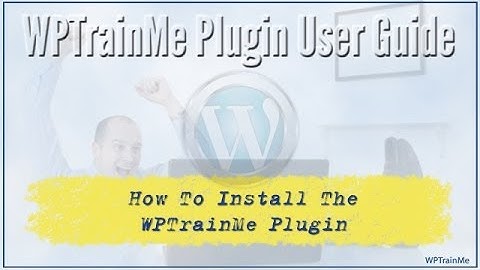 WPTrainMe Plugin User Guide - Plugin Installation