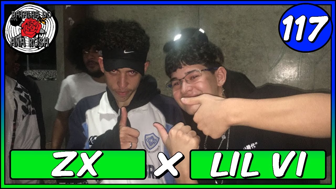ZX x Lil Vi | 2FASE | 117ª Batalha do Ana Rosa - YouTube