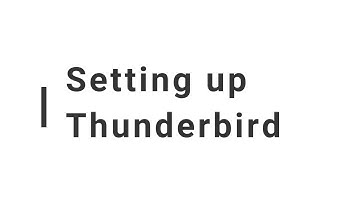Set-up and Back up of Emails using Thunderbird