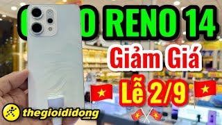 OPPO RENO 14 | GIẢM GIÁ LỄ 2\/9 | Thế Giới Di Động