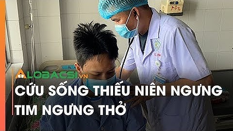 Cứu sống thiếu niên ngưng tim ngưng thở