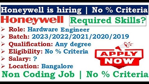 Honeywell is hiring 2023/22/21/20/19  batch| No Coding Round | No % Criteria | Required Skills?