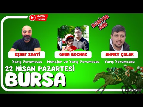 BURSA / Canlı Yayın / Bariyer Dibi / 22 Nisan 2024 Pazartesi