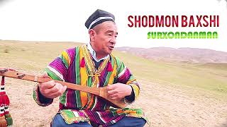 Shodmon baxshi-Surxondanman. Musofirdagilar uchun maxsus