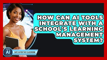 How Can AI Tools Integrate With A School