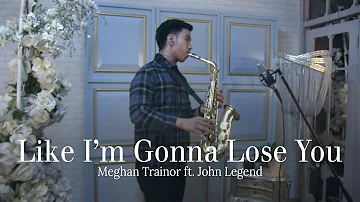 Like I'm Gonna Lose You - Meghan Trainor ft. John Legend (Saxophone Cover by Desmond Amos)
