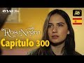 Rosa Negra - Capítulo 300 (HD) En Español