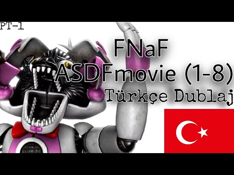 FNaF ASDFmovie(1-8) Türkçe Dublaj [PT-1]