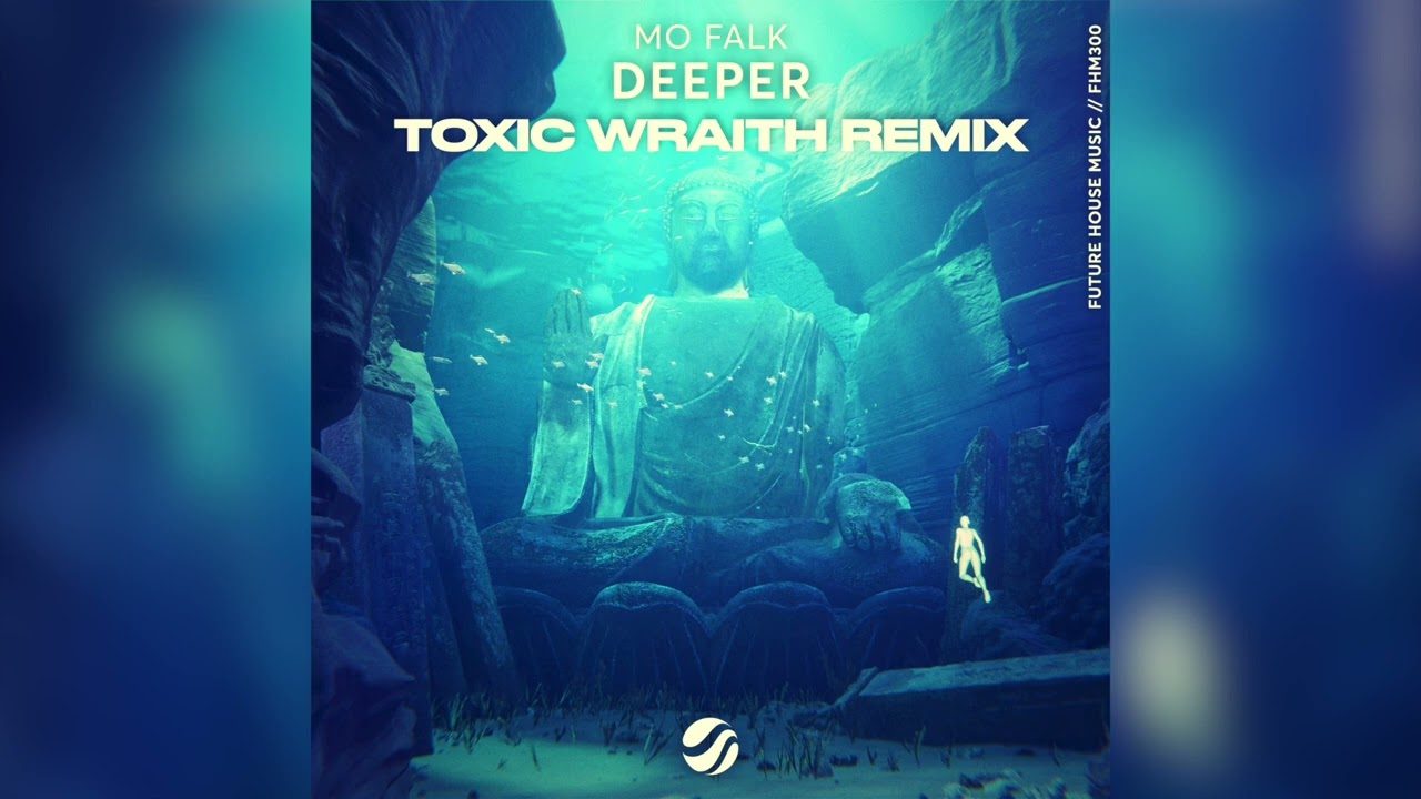 Mo Falk - Deeper (Toxic Wraith Remix)