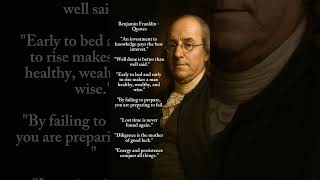 Benjamin Franklin - Quotes #quotes #shorts  #shortvideo #motivation #dailyquotes #benjaminfranklin