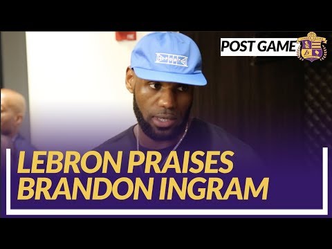 Lakers Post Game: LeBron Has Big Praises for Brandon Ingram; Shows Support for Colin Kaepernick