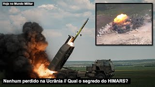 Nenhum perdido na Ucrânia - Qual o segredo do HIMARS?